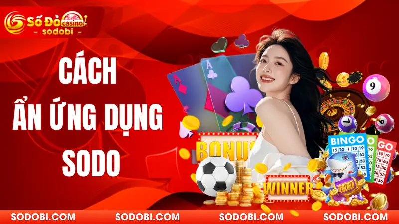 cách ẩn ứng dụng sodo