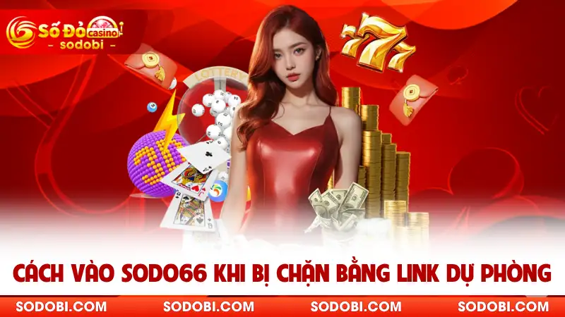Cách vào SODO khi bị chặn bằng link dự phòng