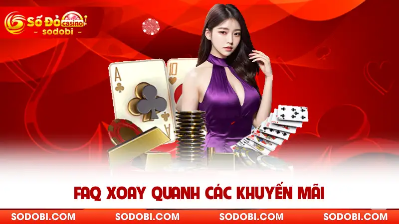 FAQ xoay quanh các khuyến mãi