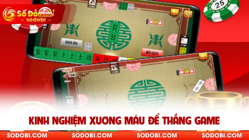 Kinh nghiệm xương máu để thắng game