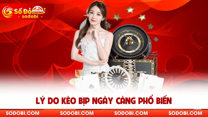 Lý do kèo bịp ngày càng ngày càng phổ biến
