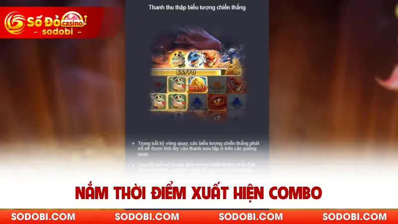 Nắm thời điểm xuất hiện combo