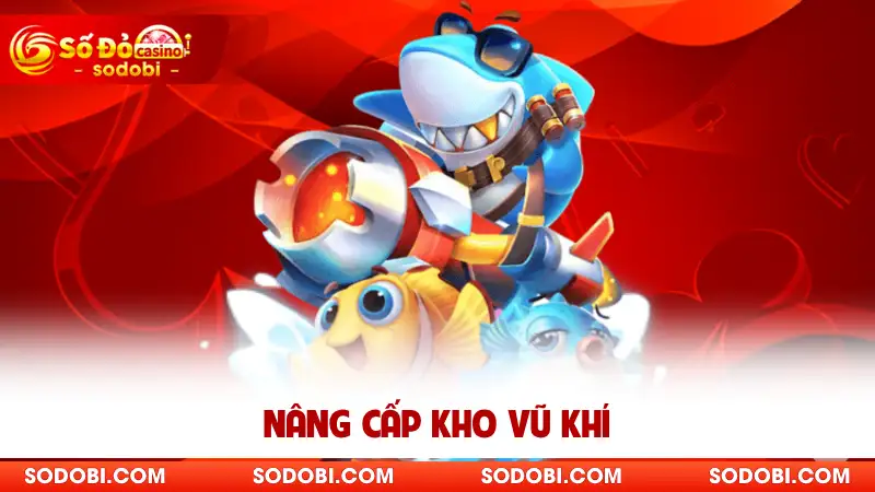 Nâng cấp kho vũ khí