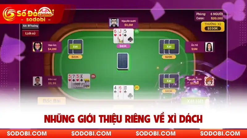 Những giới thiệu riêng về xì dách