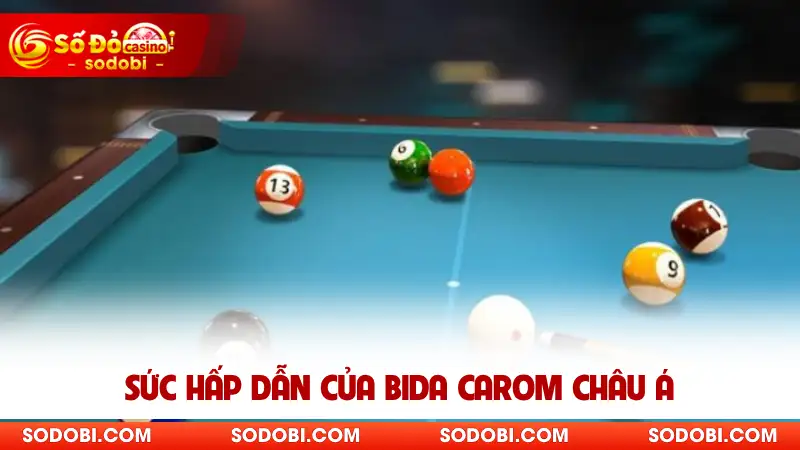 Sức hấp dẫn của Bida Carom châu Á