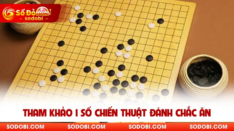 Tham khảo 1 số chiến thuật đánh chắc ăn