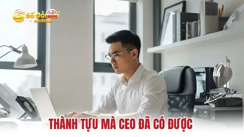 Thành tựu mà CEO đã có được