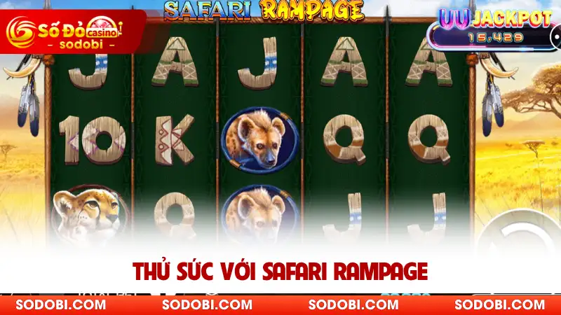 Thử sức với Safari Rampage